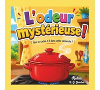 L’Odeur mystérieuse !