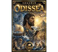 L’Odissea di Omero - Il Grande Poema Epico del Viaggio, del Destino e del Ritorno: Le Straordinarie Avventure di Ulisse tra Dei, Mostri, Tempeste, ... Greca Antica con Telemaco, Penelope, Circe,