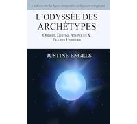 L’Odyssée des Archétypes: Volume II Destins Atypiques & Figures Hybrides