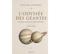 L’ODYSSÉE DES GÉANTES: Les parents cosmiques des planètes telluriques