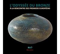 L’odyssée du Bronze: A la rencontre des premiers européens