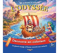 L’Odyssée : Le Grand Voyage d’Ulysse Pour Les Enfants: Découvre L’Épopée d’Homère En Coloriant (Studiolo Kids)