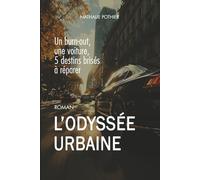 L’ODYSSÉE URBAINE: Un burn-out, une voiture, cinq destins brisés à réparer