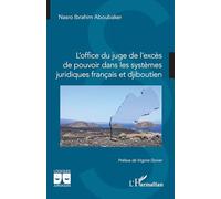 L’office du juge de l’excès de pouvoir dans les systèmes juridiques français et djiboutien (Logiques Juridiques)
