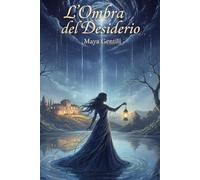 L’OMBRA DEL DESIDERIO