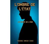 L’Ombre de l’État: Le Pacte de l’Âme: 1