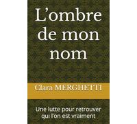 L’ombre de mon nom: Une lutte pour retrouver qui l’on est vraiment