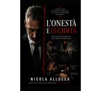 L’onestà è lucidità: Favole manageriali per tempi complessi