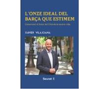 L Onze Ideal Del Barça Que Estimem