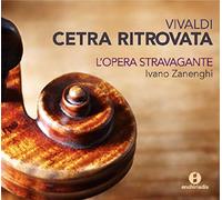 L Opera Stravagante - Vivaldi: Cetra Ritrovata ; L'Opera Stravagante - Zanenghi