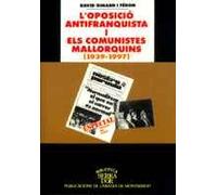L oposició antifranquista i els comunistes mallorquins (1939-1977) (Biblioteca Serra d'Or)