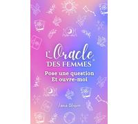L’oracle des femmes: Pose une question et ouvre-moi