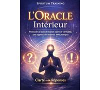 L’Oracle Intérieur: Protocoles d’auto-divination claire et vérifiable, sans support (zéro matériel, 100% pratique)