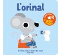 L Orinal. El Meu Primer Llibre De Sons
