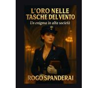 L’oro nelle tasche del vento: Un enigma in alta società