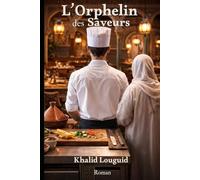 L’Orphelin des Saveurs: De la rue aux étoiles