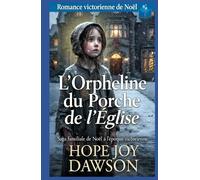 L’Orpheline du Porche de l’Église: Romance victorienne de Noël