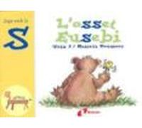 L'osset Eusebi (s): Juga amb la s (Catalá - A PARTIR DE 3 ANYS - LLIBRES DIDÀCTICS - Zoo de les lletres)