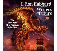L. Ron Hubbard Presents Writers of the Future Volume 39: The Year's Twelve Best Tales From the Writer's Program