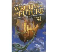 L. Ron Hubbard Presents Writers of the Future Volume 41: The Best New SF & Fantasy of the Year