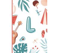 L: The Letter [L] Summer Journal; A Personalized, Lined, Undated, 100 Page, 6X9 Monogram Writing Journal for Summer Planning, Notetaking & Inspiration