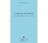 L’Ukraine restituée: Souveraineté étatique et identité nationale