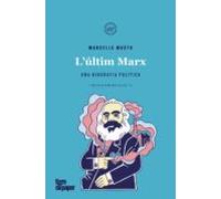 L Últim Marx: Una Biografia Politica