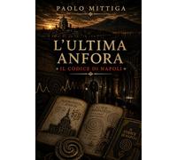 L’Ultima Anfora: Il Codice di Napoli