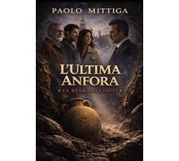 L’Ultima Anfora: La Resa dei Conti: 2