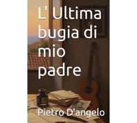 L' Ultima bugia di mio padre (Oltre lo sguardo)