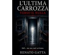 L’ultima carrozza verso il nulla: Un thriller psicologico sul senso di colpa e la verità