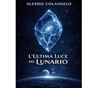 L’Ultima Luce del Lunario