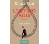 L Ultimo Boia. Storia Di Un Pubblico Giustiziere Pentito