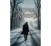 L’ultimo indizio: La verità era davanti ai suoi occhi