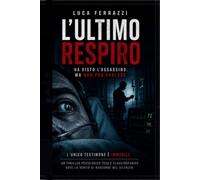 L' ultimo respiro: l unico testimone è prigioniero del proprio corpo