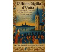 L’Ultimo Sigillo d’Unità: il Concilio di Costanza e la fine del Grande Scisma (1414-1418)