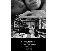 L’UNICO AMORE CHE VORREI SE IO NON TI AVESSI CON ME: La tua Sofi