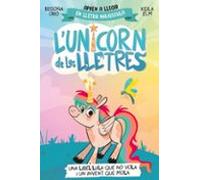 L Unicorn De Les Lletres 1 - Una Libel·lula Que No Vola I Un Inve Nt Q