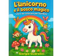 L’unicorno e il bosco magico