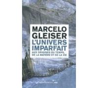 L Univers Imparfait : Aux Origines Du Temps De La Matiere Et De La Vie