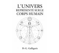 L’UNIVERS REPRÉSENTÉ SUR LE CORPS HUMAIN