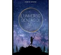 L’universo dentro di sé