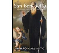 L’Uomo del Silenzio e della Luce - San Benedetto e il Mistero di una Vita che Cambiò il Mondo