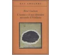 l uomo e il suo divenire secondo il vedanta