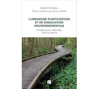 L’Urbanisme d’Anticipation et de Dissociation Environnementale: Fondements, méthode, mise en œuvre
