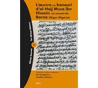 L’œuvre en kanouri d'al-Hajj Musa ibn Hissein, un savant du Borno (Niger-Nigéria): 20 (African Sources for African History)