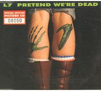 L7 - Pretend we're dead (1992)