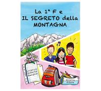 La 1°F e il segreto della montagna