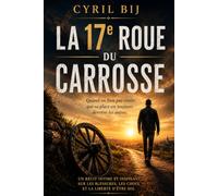 La 17° roue du carrosse: Quand on finit par croire que sa place est toujours derrière les autres.