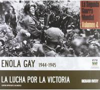 La 2ª Guerra Mundial, 4. Enola Gay (1944